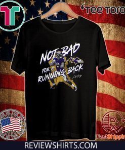 NFL Lamar Jackson Baltimore Ravens Not Bad For A Running Back Signature Tee Shirt