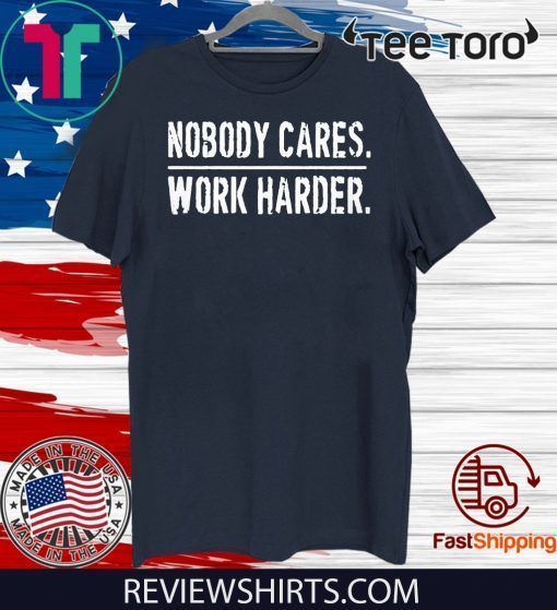 Nobody Cares Work Harder Lamar Jackson Shirt T-Shirt 