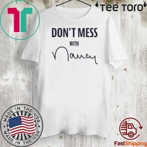 Nancy Don't Mess With 2020 Sweatshirt