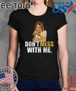 Nancy polesi Do Not Mess with Me Don't Tee Shirt