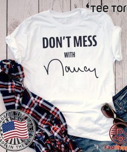 Don't Mess With Nancy Apparel Sweatshirt