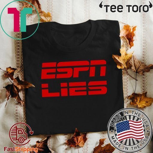 ESPN Lies Shirt - ESPN Lies T-Shirt