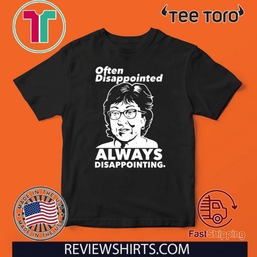 Often Disappointed Always Disappointing Susan Collins Tee Shirt