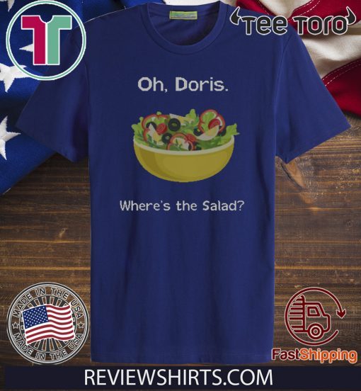 Oh Doris Where's The Salad Christmas 2020 T-Shirt