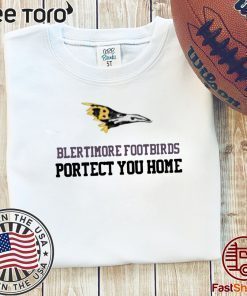 Blertimore foot birds portect you home Original T-Shirt  