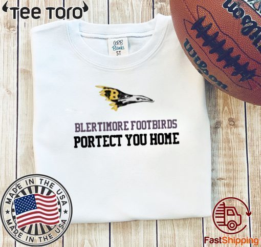 Blertimore foot birds portect you home Original T-Shirt  