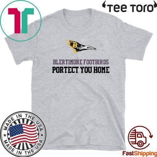 Blertimore foot birds portect you home Original T-Shirt  