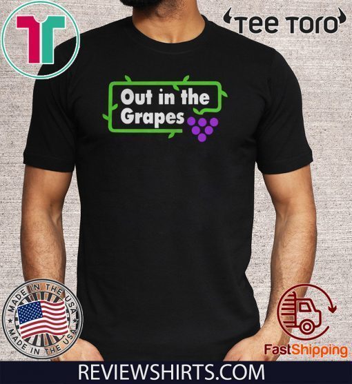 Offcial Out In The Grapes T-Shirt