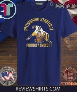 Pittsburgh Started It Pouncey Ended It Limited Edition T-Shirt