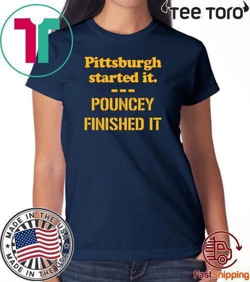 Pittsburgh Started It Pouncey Finished It T-Shirt