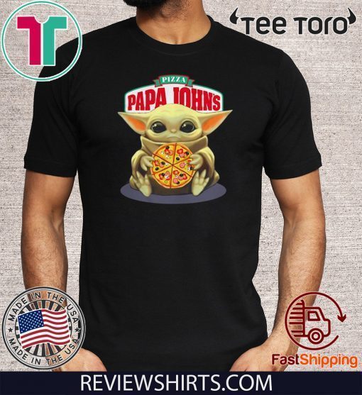 Pizza Papa Johns Baby Yoda hug Offcial T-Shirt