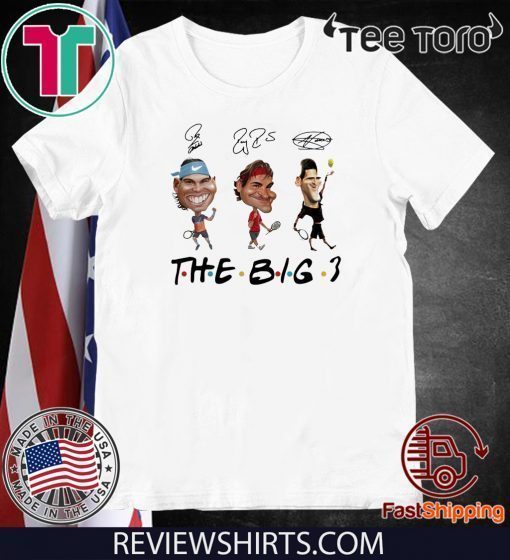 Rafael Nadal Roger Federer and Novak Djokovic The Big 3 signature Unisex T-Shirt