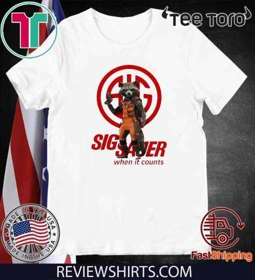 Rocket Raccoon Sig Sauer when it counts Offcial T-Shirt