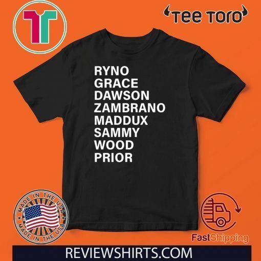 Ryno Grace Dawson Zambrano Maddux Sammy Wood Prior Unisex T-Shirt