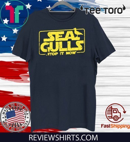 SEAGULLS STOP IT NOW 2020 T-SHIRT