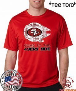 San Francisco Come To The 49ers Side Limited Edition T-Shirt