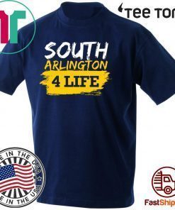 South Arlington 4 Life Limited Edition T-Shirt