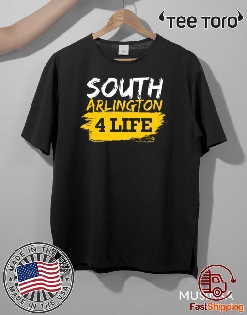 South Arlington 4 Life Limited Edition T-Shirt