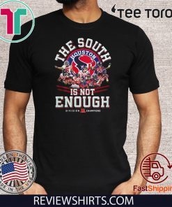 Champions The South Houston is not Enough Division Offcial T-Shirt