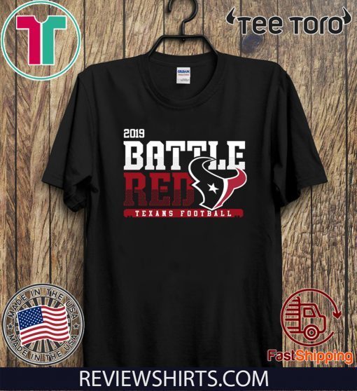 Texans Battle Red 2019 Original T-Shirt