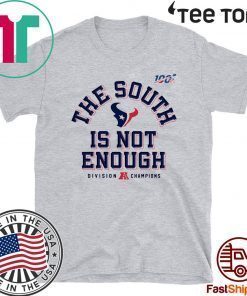 Texans Division Champions The South Is Not Enough 2020 T-Shirt