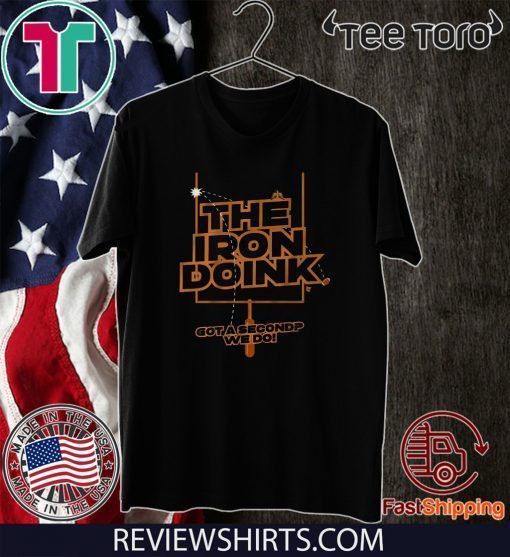 The Iron Doink Got A Second We Do Offcial T-Shirt