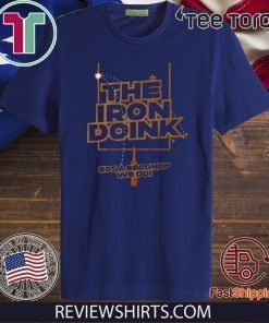 The Iron Doink Got A Second We Do Offcial T-Shirt