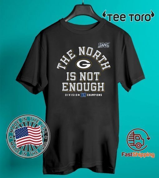 The North Is Not Enough Green Bay Packers Shirts