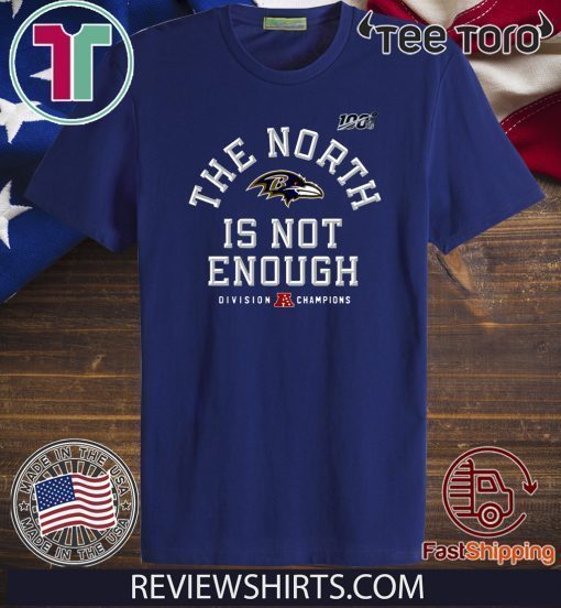 Baltimore Ravens The North Is Not Enough Tee Shirts