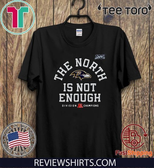 Baltimore Ravens The North Is Not Enough Tee Shirts