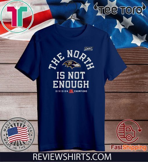 Baltimore Ravens The North Is Not Enough T-Shirt