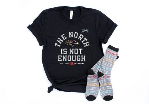 The North Is Not Enough Baltimore Ravens T-Shirt