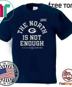 Green Bay Packers The North Is Not Enough Offcial T-Shirt