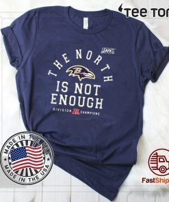 Original The North Is Not Enough T Shirt