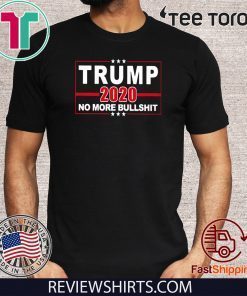 Trump 2020 No More BS Offcial T-Shirt