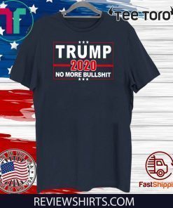 Trump 2020 No More BS Offcial T-Shirt