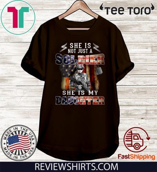 Veteran American flag she is not just a soldier she is my daughter Offcial T-Shirt