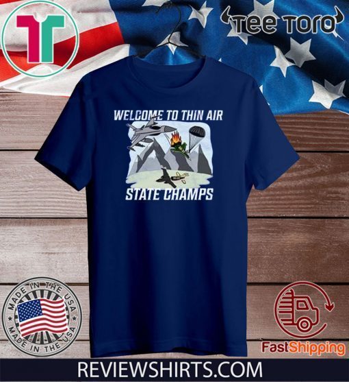 Welcome To Thin Air State Champs 2020 T-Shirt