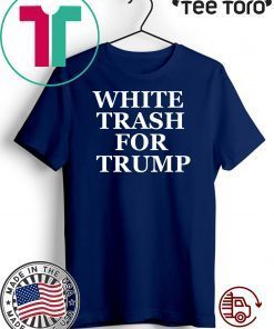 White Trash For Donald Trump T-Shirt Impeachment Day