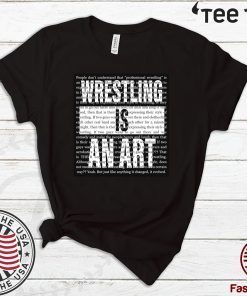 Wrestling Is An Art Shirt - Matt Sydal T-Shirt 