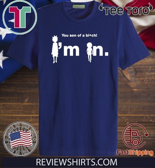 You son of a bi+ch RCK&MRTY 2020 T-Shirt