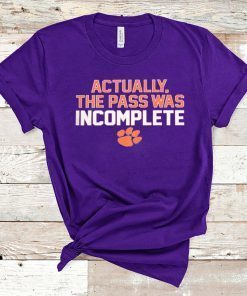 ACTUALLY THE PASS WAS INCOMPLETE UNISEX T-SHIRT