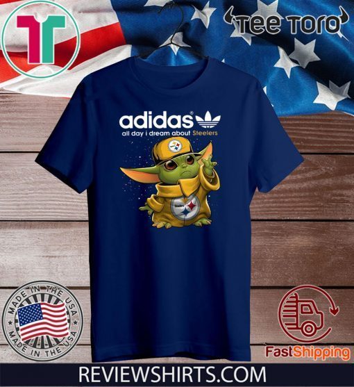 Adidas All Day I Dream About Steelers Baby Yoda Offcial T-Shirt