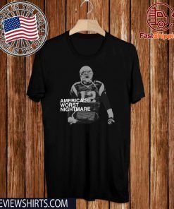 America's Worst Nightmare T Shirt