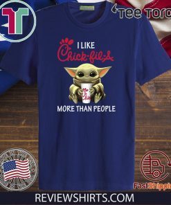 Baby Yoda I like Chick-Fil-A more than people 2020 T-Shirt