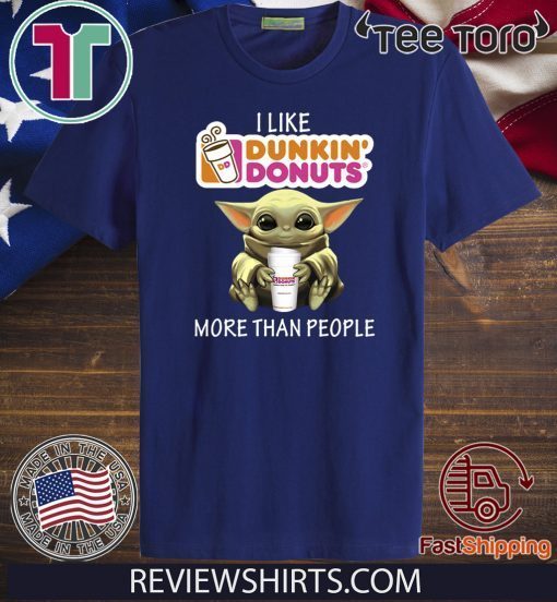 Baby Yoda I like Dunkin' Donuts more than people Official T-Shirt