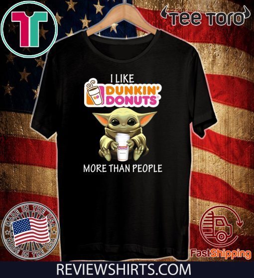 Baby Yoda I like Dunkin' Donuts more than people Official T-Shirt