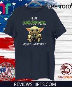 Baby Yoda I like Monster more than people Shirts