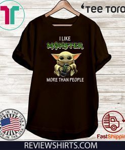 Baby Yoda I like Monster more than people Shirts