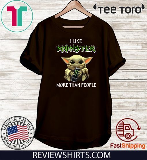 Baby Yoda I like Monster more than people Shirts